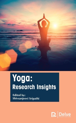 Yoga: Research Insights - Sripathi, Shiv Sanjeevi (Editor)