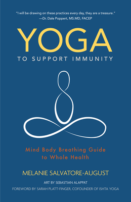Yoga to Support Immunity: Mind, Body, Breathing Guide to Whole Health - Salvatore-August, Melanie