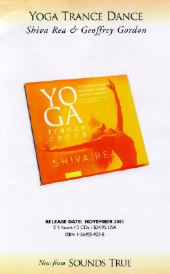 Yoga Trance Dance: A High-Energy Movement Meditation to Liberate Your Creative Life Force - Rea, Shiva, Ma