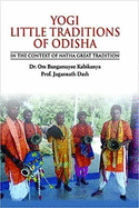 Yogi Little Traditions of Odisha: In the Context of Natha Great Tradition