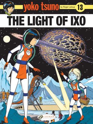 Yoko Tsuno Vol. 13: The Light Of LXO - Leloup, Roger