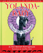 Yolandababy: A Pooch Finds Her Purpose! an Adventure in Self-Esteem