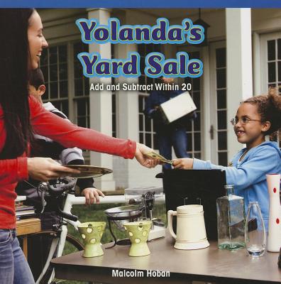 Yolanda's Yard Sale: Add and Subtract Within 20 - Hoban, Malcolm