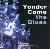 Yonder Come the Blues - Various Artists