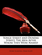 Yonge Street and Dundas Street: The Men After Whom They Were Named
