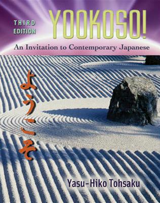 Yookoso!: An Invitation to Contemporary Japanese - Tohsaku, Yasu-Hiko