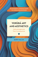 Yorb Art and Aesthetics: Methodologies and Their Consequences