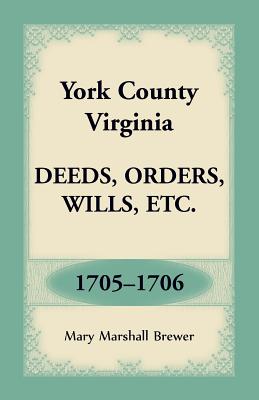 York County, Virginia Deeds, Orders, Wills, Etc., 1705-1706 - Brewer, Mary Marshall