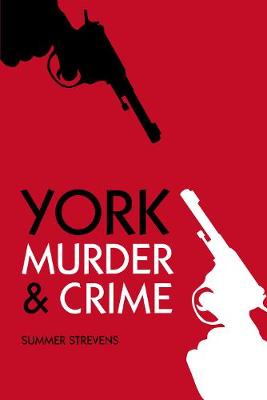 York Murder & Crime - Strevens, Summer