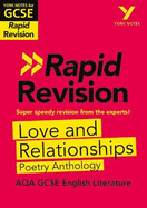 York Notes for AQA GCSE Rapid Revision: Love and Relationships AQA Poetry Anthology catch up, revise and be ready for and 2023 and 2024 exams and assessments
