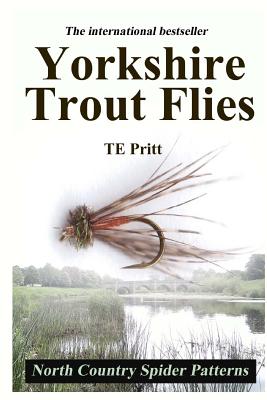 Yorkshire Trout Flies - Storey, Philip (Introduction by), and Pritt, Te