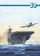 Yorktown, Enterprise, Hornet Vol. I - Perepeczko, Andrzej