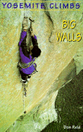 Yosemite Climbs: Big Walls: Big Walls