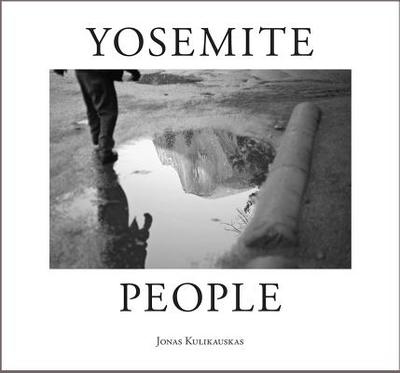 Yosemite People - Kulikauskas, Jonas (Photographer)