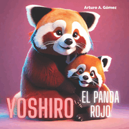 Yoshiro, el panda rojo: cuento de animales felices (15)