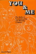 You and Me: The Skills of Communicating and Relating to Others - Egan, Gerard