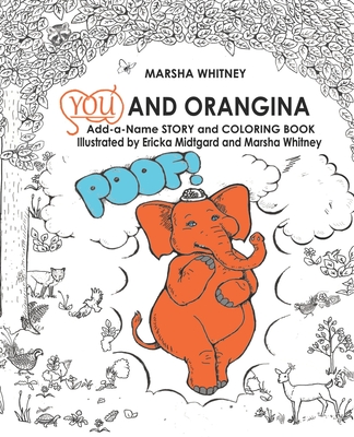 You and Orangina: Add-a-Name STORY and COLORING BOOK - Whitney, Marsha