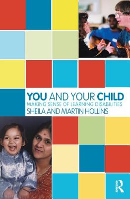 You and Your Child: Making Sense of Learning Disabilities - Hollins, Sheila, and Hollins, Martin