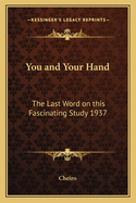 You and Your Hand: The Last Word on this Fascinating Study 1937