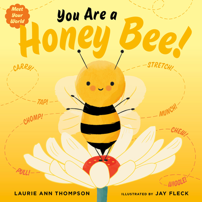 You Are a Honey Bee! - Thompson, Laurie Ann