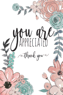 You Are Appreciated Thank You: Employee Appreciation Gifts, Bus Driver Appreciation, Teacher Appreciation Gifts Under 10.00, Appreciation Gifts for Employees, 6x9 College Ruled Notebook