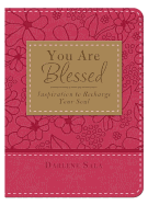 You Are Blessed: Inspiration to Recharge Your Soul
