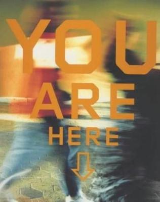 You Are Here - Jerde Partnership International, and Bradbury, Ray D, and Anderton, Frances (Editor)