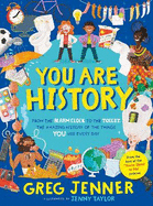 You Are History: From the Alarm Clock to the Toilet, the Amazing History of the Things You Use Every Day: Hilarious history from the host of the chart-topping podcast You're Dead to Me!