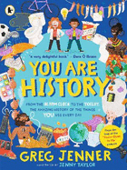 You Are History: From the Alarm Clock to the Toilet, the Amazing History of the Things You Use Every Day: Hilarious history from the host of the chart-topping podcast You're Dead to Me!