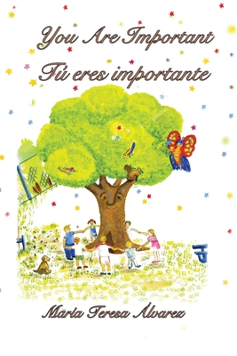 You Are Important: Tu eres importante - Alvarez, Maria Teresa