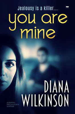 You Are Mine - Wilkinson, Diana