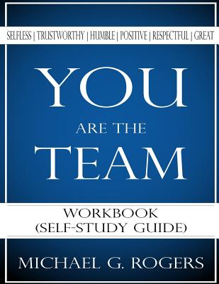 You Are the Team Workbook - Rogers, Michael G