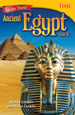 You Are There! Ancient Egypt 1336 BC - Conklin, Wendy, and Conklin, Blane