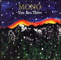 You Are There - Mono