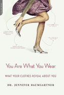 You Are What You Wear: What Your Clothes Reveal about You