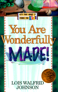 You Are Wonderfully Made - Johnson, Lois Walfrid