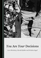 You Are Your Decisions