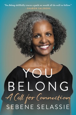 You Belong: A Call for Connection - Selassie, Sebene