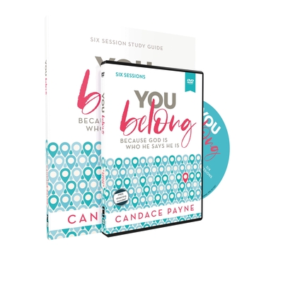 You Belong Study Guide with DVD: Because God Is Who He Says He Is - Payne, Candace