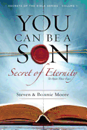 You Can Be a Son: Secret of Eternity