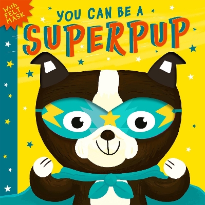 You Can Be A Superpup - Lloyd, Rosamund