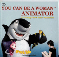 You Can Be a Woman Animator - Cohen, Judith Love