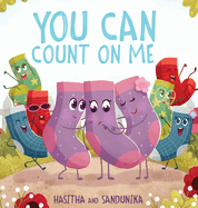 You Can Count On Me: A Children's Book about Friendship, Kindness, Bullying and Sacrifice