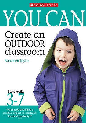 You Can Create an Outdoor Classroom - Joyce, Rosaleen