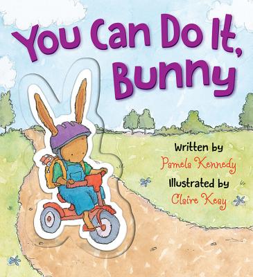 You Can Do It, Bunny - Kennedy, Pamela