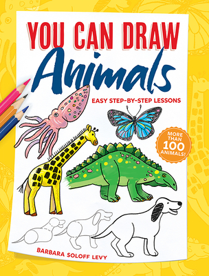 You Can Draw Animals - Soloff Levy, Barbara, and Drawing