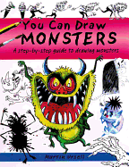 You Can Draw Monsters: a Step-by-step Guide to Drawing Monstrous Beasts