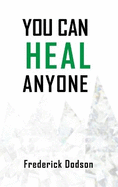 You can heal anyone