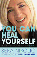 You Can Heal Yourself: Bio-energy and the Power of Self-healing