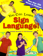 You Can Learn Sign Language!: More Than 300 Words in Pictures - Kramer, Jackie, and Ovadia, Tali